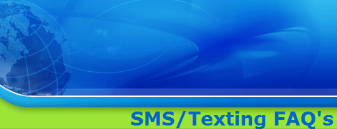 SMS/Texting FAQ's